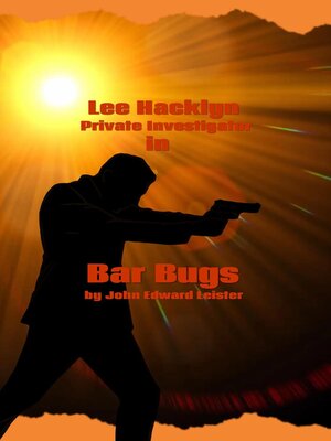 cover image of Lee Hacklyn Private Investigator in Bar Bugs
